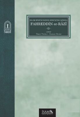 İslam Düşüncesinin Dönüşüm Çağında Fahreddin Er-Razı - 1