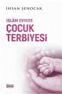 İslam Evinde Çocuk Terbiyesi - Hüküm Kitap