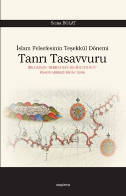 İslam Felsefesinin Teşekkül Dönemi - Tanrı Tasavvuru - Araştırma Yayınları