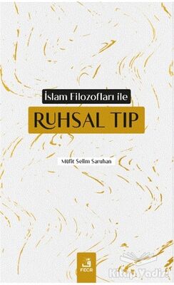 İslam Filozofları ile Ruhsal Tıp - 1