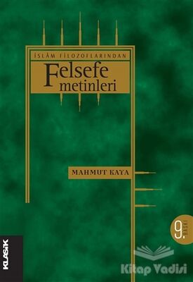 İslam Filozoflarından Felsefe Metinleri - 1