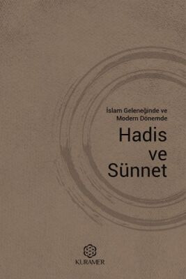 İslam Geleneğinde ve Modern Dönemde
Hadis ve Sünnet - 1