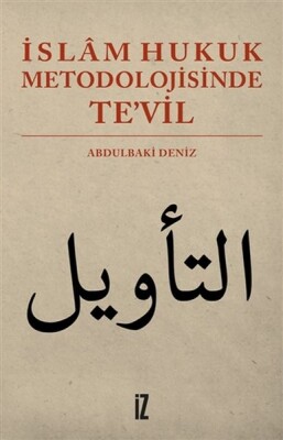 İslam Hukuk Metodolojisinde Tevil - İz Yayıncılık