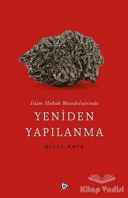 İslam Hukuk Metodolojisinde Yeniden Yapılanma - 1