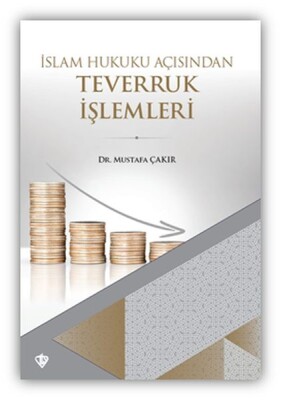 İslam Hukuku Açısından Teverruk İşlemleri - Türkiye Diyanet Vakfı Yayınları