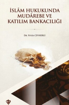 İslam Hukukunda Mudarebe ve Katılım Bankacılığındaki Yeri - Türkiye Diyanet Vakfı Yayınları