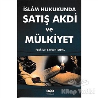 İslam Hukukunda Satış Akdi ve Mülkiyet - STS Yayınları