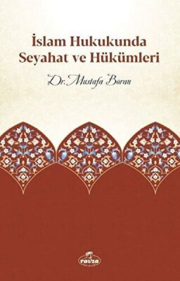 İslam Hukukunda Seyahat ve Hükümleri - Ravza Yayınları