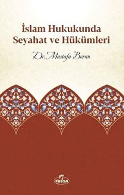 İslam Hukukunda Seyahat ve Hükümleri - 1