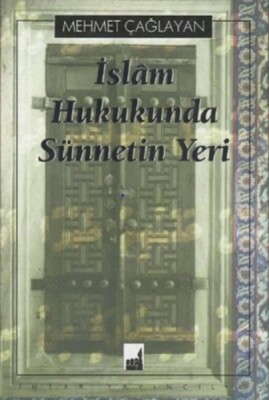 İslam Hukukunda Sünnetin Yeri - İhtar Yayıncılık