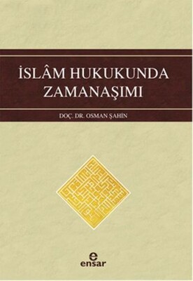İslam Hukukunda Zamanaşımı - Ensar Neşriyat