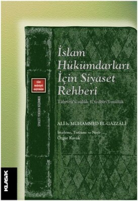 İslam Hükümdarları İçin Siyaset Rehberi - Klasik Yayınları