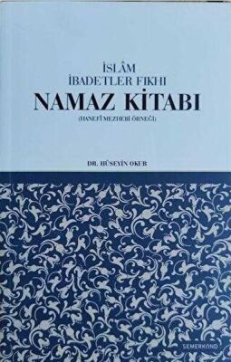 İslam İbadetler Fıkhı Namaz Kitabı - 1