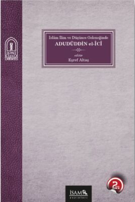 İslam İlim Ve Düşünce Geleneğinde Adudüddin el-İCİ - 1