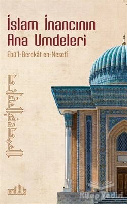 İslam İnancının Ana Umdeleri - Endülüs Yayınları