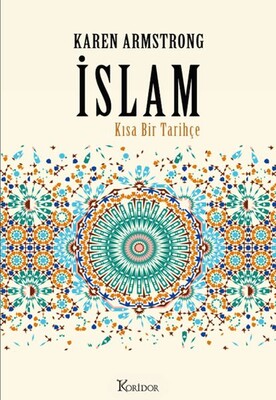 İslam: Kısa Bir Tarihçe - Koridor Yayıncılık