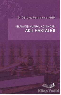 İslam Kişi Hukuku Açısından Akıl Hastalığı - 1