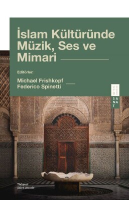 İslam Kültüründe Müzik, Ses ve Mimari - Ketebe Yayınları