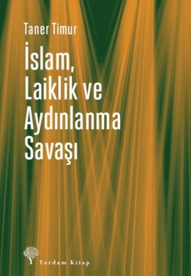 İslam, Laiklik ve Aydınlanma Savaşı - Yordam Kitap