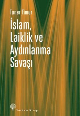 İslam, Laiklik ve Aydınlanma Savaşı - 1