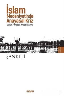 İslam Medeniyetinde Anayasal Kriz - Mana Yayınları