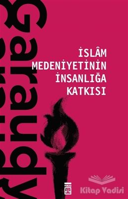 İslam Medeniyetinin İnsanlığa Katkısı - 1