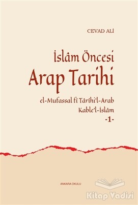 İslam Öncesi Arap Tarihi - Ankara Okulu Yayınları