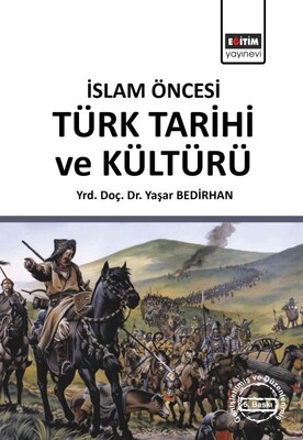 İslam Öncesi Türk Tarihi ve Kültürü - Eğitim Yayınevi