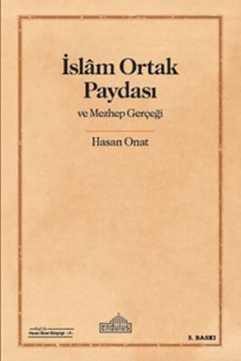 İslam Ortak Paydası ve Mezhep Gerçeği - 1