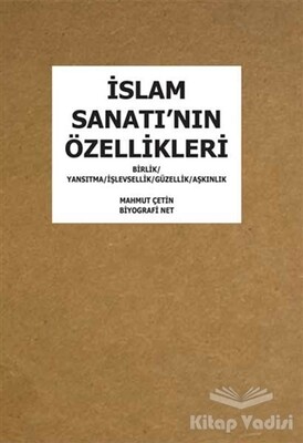 İslam Sanatı'nın Özellikleri - Biyografi Net İletişim ve Yayın