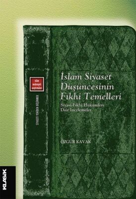 İslam Siyaset Düşüncesinin Fıkhi Temelleri - 1