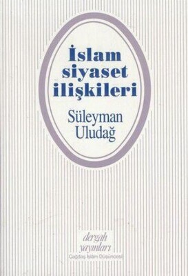 İslam Siyaset İlişkileri - Dergah Yayınları