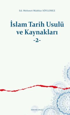 İslam Tarih Usulü ve Kaynakları -2 - 1