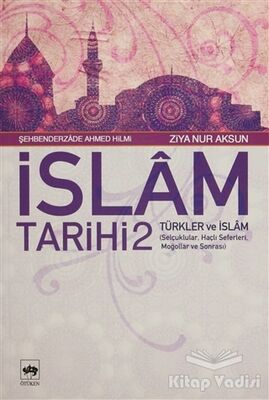İslam Tarihi 2 Türkler ve İslam - 1