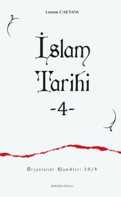 İslam Tarihi -4 - Ankara Okulu Yayınları