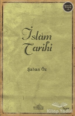 İslam Tarihi - Endülüs Yayınları