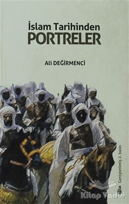 İslam Tarihinden Portreler - Ekin Yayınları