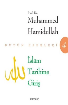 İslam Tarihine Giriş Bütün Eserleri - Beyan Yayınları