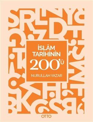 İslam Tarihinin 200'ü - Otto Yayınları