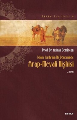 İslam Tarihinin İlk Döneminde Arap-Mevali İlişkisi - Beyan Yayınları