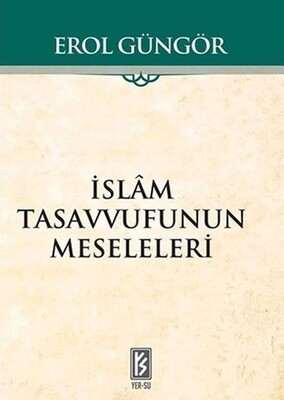 İslam Tasavvufunun Meseleleri - Yer-Su Yayınları