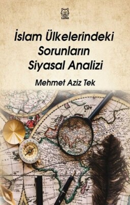İslam Ülkelerindeki Sorunların Siyasal Analizi - Luna Yayınları