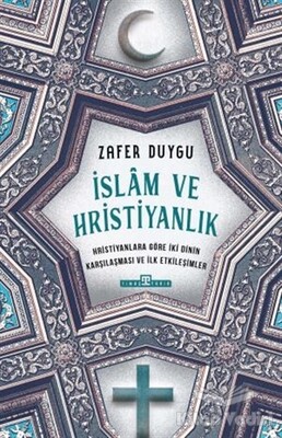 İslam ve Hristiyanlık - Timaş Yayınları
