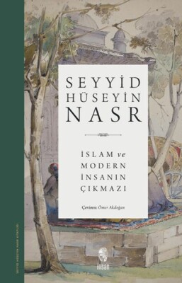 İslam ve Modern İnsanın Çıkmazı - İnsan Yayınları