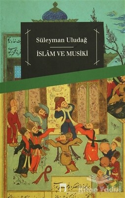 İslam ve Musiki - Dergah Yayınları