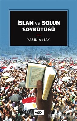 İslam ve Solun Soykütüğü - Vadi Yayınları