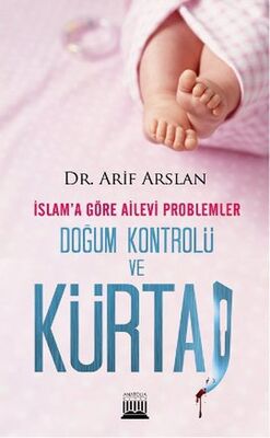 İslam’a Göre Ailevi Problemler Doğum Kontrolü ve Kürtaj - 2