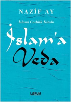 İslam’a Veda - 1
