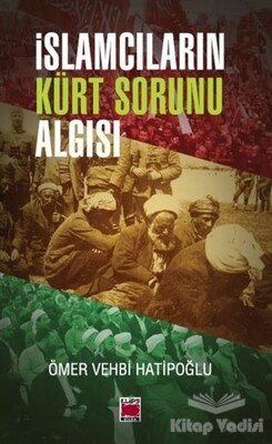 İslamcıların Kürt Sorunu Algısı - Elips Kitap