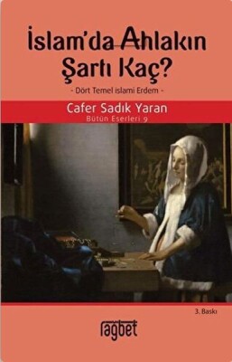 İslam'da Ahlakın Şartı Kaç? - Rağbet Yayınları